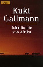 Ich träumte von Afrika - Gallmann, Kuki