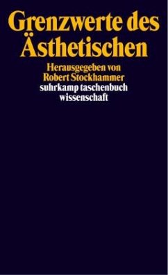 Grenzwerte des Ästhetischen - Robert Stockhammer (Hrsg.)