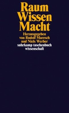 Raum / Wissen / Macht - Maresch, Rudolf / Werber, Niels (Hgg.)
