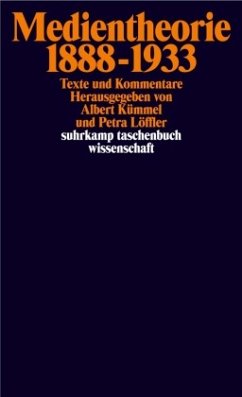 Medientheorie 1888-1933 - Kümmel, Albert / Löffler, Petra ((Hgg.)