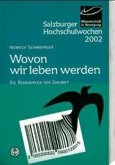 Salzburger Hochschulwochen / Wovon wir leben werden