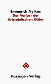 Der Verlust der Aristotelischen Güter