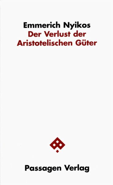 Der Verlust der Aristotelischen Güter