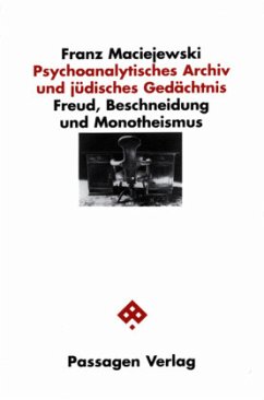 Psychoanalytisches Archiv und jüdisches Gedächtnis - Maciejewski, Franz