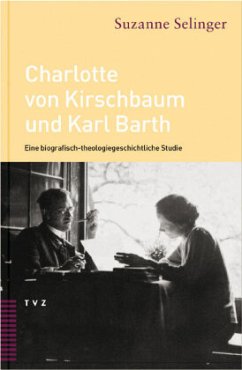 Charlotte von Kirschbaum und Karl Barth - Selinger, Suzanne