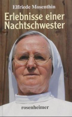 Erlebnisse einer Nachtschwester - Mosenthin, Elfriede