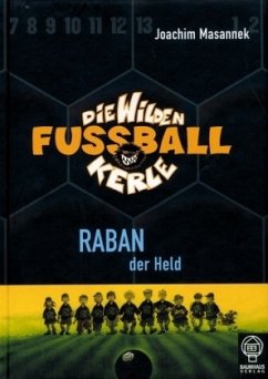 Raban der Held / Die Wilden Fußballkerle Bd.6 - Masannek, Joachim