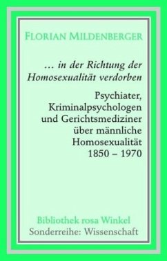 ... in die Richtung der Homosexualität verdorben - Mildenberger, Florian