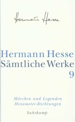 Die Märchen, Legenden, Übertragungen, Dramatisches, Idyllen / Sämtliche Werke 9 - Hesse, Hermann