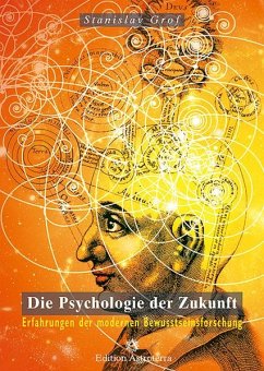 Die Psychologie der Zukunft - Grof, Stanislav