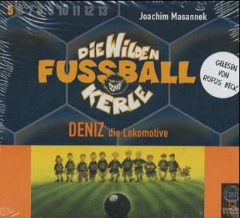 Deniz, die Lokomotive / Die Wilden Fußballkerle Bd.5 (CD)