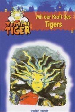 Cover Timmi Tiger 10 / Mit der Kraft des Tigers / Timmi Tiger 10