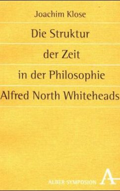 Die Struktur der Zeit in der Philosophie Alfred North Whiteheads - Klose, Joachim