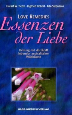 Essenzen der Liebe - Tietze, Harald W.;Hobert, Ingfried;Stepanovs, Juta
