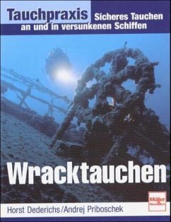 Wracktauchen - Dederichs, Horst; Priboscheck, Andrej