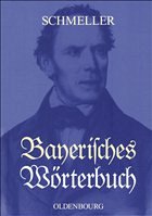 Bayerisches Wörterbuch - Schmeller, Johann Andreas
