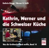 Kathrin, Werner und die Schweizer Küche