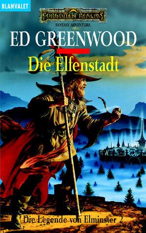 Die Elfenstadt / Die Legende von Elminster Bd.2 Die Elfenstadt / Die Legende von Elminster Bd.2
