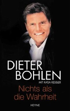 Nichts als die Wahrheit - Bohlen, Dieter