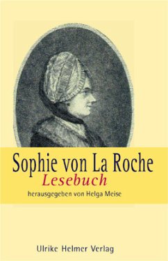 Sophie von La Roche Lesebuch - Roche, Sophie von La