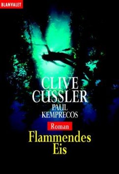 Flammendes Eis - Cussler, Clive; Kemprecos, Paul