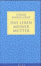 Das Leben meiner Mutter - Graf, Oskar Maria