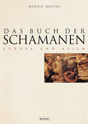 Das Buch der Schamanen, Europa und Asien