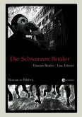 Die Schwarzen Brüder - Roman in Bildern