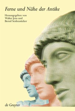 Ferne und Nähe der Antike - Jens, Walter / Seidensticker, Bernd (Hgg.)
