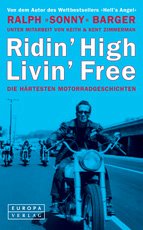 Ridin` high, Livin` free - Barger, Ralph