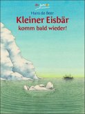 Kleiner Eisbär, komm bald wieder!