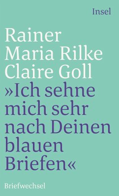 ' Ich sehne mich sehr nach deinen blauen Briefen' - Rilke, Rainer Maria;Goll, Claire