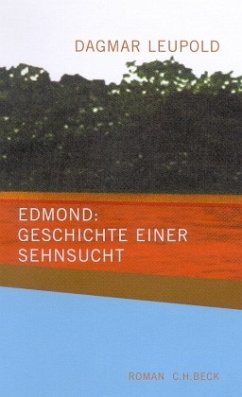 Edmond: Geschichte einer Sehnsucht - Leupold, Dagmar