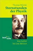 Sternstunden der Physik - Bührke, Thomas