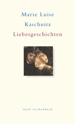 Liebesgeschichten - Kaschnitz, Marie L.