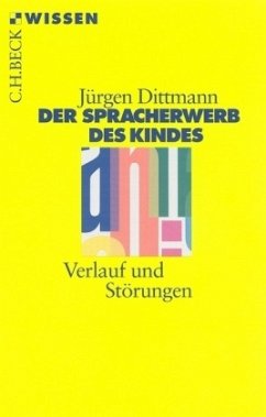 Der Spracherwerb des Kindes - Dittmann, Jürgen