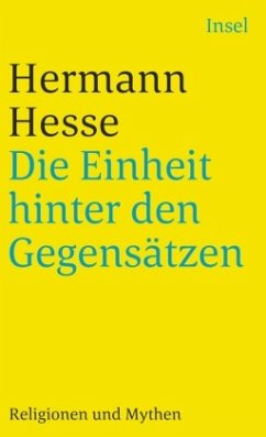 Die Einheit hinter den Gegensätzen - Hesse, Hermann