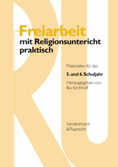 Freiarbeit mit Religionsunterricht praktisch, Band 1 / Freiarbeit mit Religionsunterricht praktisch. Materialien für das 5. und 6. Schuljahr Band 001, Bd.1 - Kirchhoff, Ilka (Hrsg.)