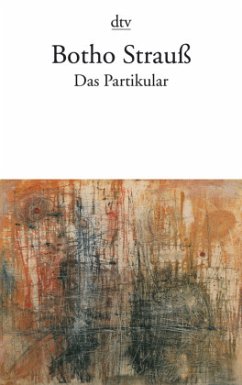 Das Partikular - Strauß, Botho