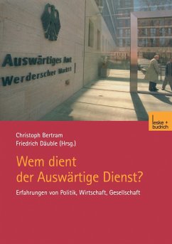 Wem dient der Auswärtige Dienst? - Bertram, Christoph / Däuble, Friedrich (Hgg.)