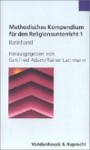 Methodisches Kompendium für den Religionsunterricht Band 1 und 2 zusammen zum Vorzugspreis