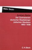 `Wehr Dich!` Der Centralverein deutscher Staatsbürger jüdischen Glaubens 1893-1938