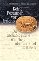 Keine Posaunen vor Jericho - Finkelstein, Israel; Silberman, Neil A.