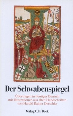 Der Schwabenspiegel - Mit Illustr. aus alten Handschriften v. Rainer Derschka Der Schwabenspiegel - Mit Illustr. aus alten Handschriften v. Rainer Derschka