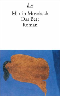 Das Bett - Mosebach, Martin