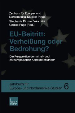 EU-Beitritt: Verheißung oder Bedrohung? - Zentrum für Europa- und Nordamerika-Studien; Dittmer, Stephanie; Jörs, Inka