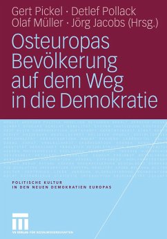 Osteuropas Bevölkerung auf dem Weg in die Demokratie - Pickel, Gert / Pollack, Detlef / Müller, Olaf / Jacobs, Jörg (Hgg.)