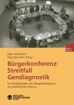 Bürgerkonferenz: Streitfall Gendiagnostik - Schicktanz, Silke / Naumann, Jörg (Hgg.)