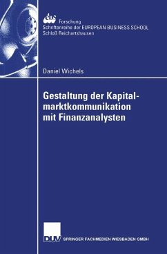 Gestaltung der Kapitalmarktkommunikation mit Finanzanalysten - Wichels, Daniel