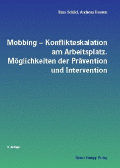 Mobbing, Konflikteskalation am Arbeitsplatz - Schild, Ihno; Heeren, Andreas